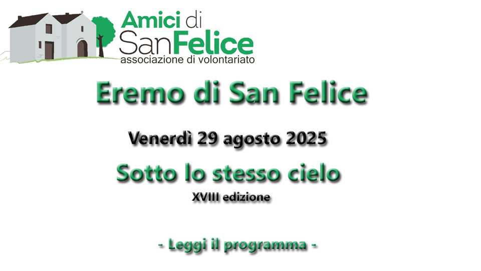 Eremo di San Felice – Sotto lo stesso cielo